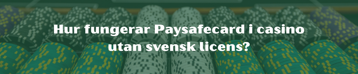 Paysafecard casino utan svensk licens